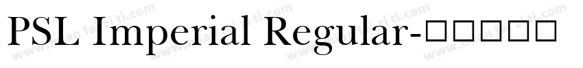 PSL Imperial Regular字体转换